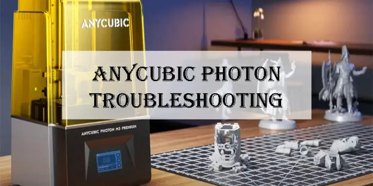 Anycubic Photon Troubleshooting-FI