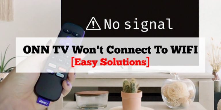 ONN TV Won't Connect To WIFI-FI
