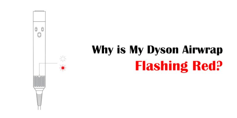 Why is My Dyson Airwrap Flashing Red-FI