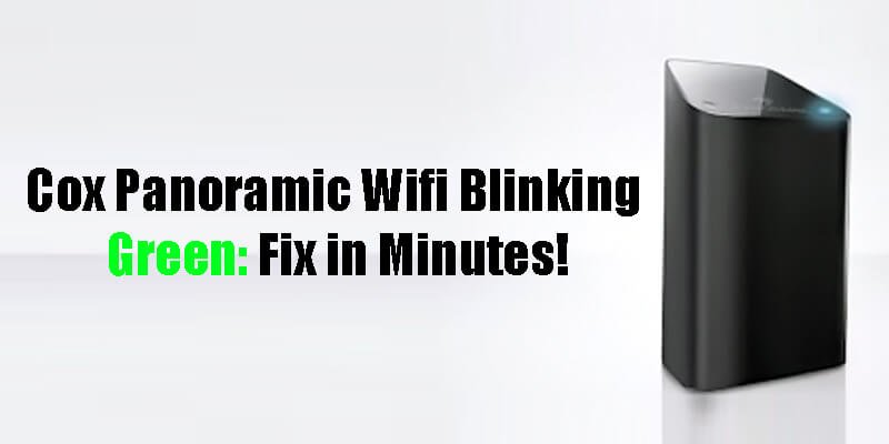 Cox Panoramic Wifi Blinking Green-Fi