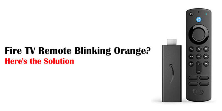 Fire TV Remote Blinking Orange-FI