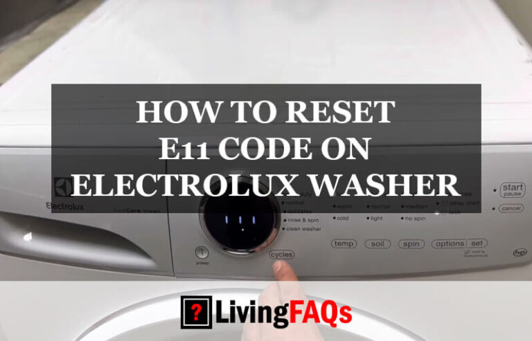 HOW TO RESET E11 CODE ON ELECTROLUX WASHER-FI