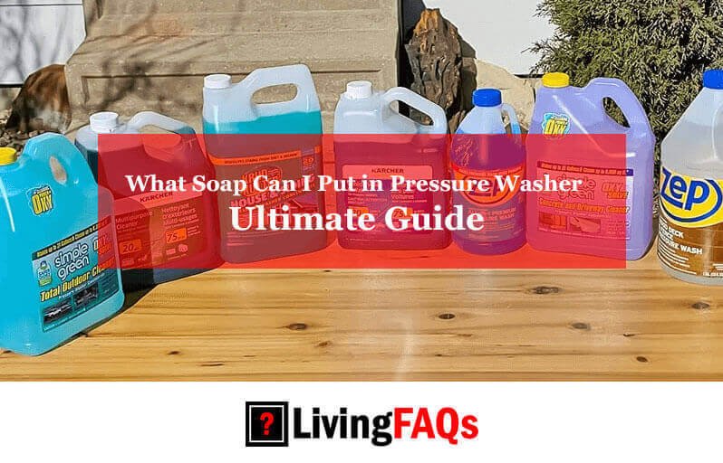 What Soap Can I Put in Pressure Washer-FI