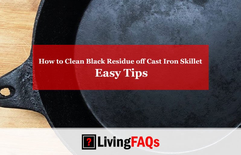 How to Clean Black Residue off Cast Iron Skillet-FI