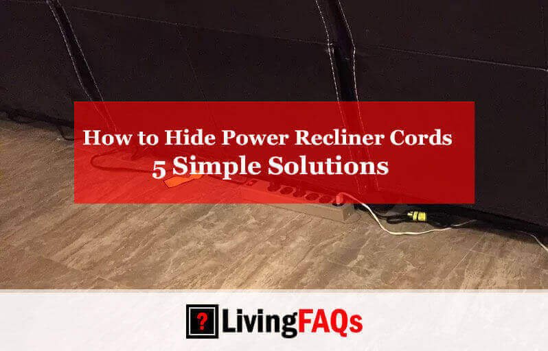 How to Hide Power Recliner Cords-FI