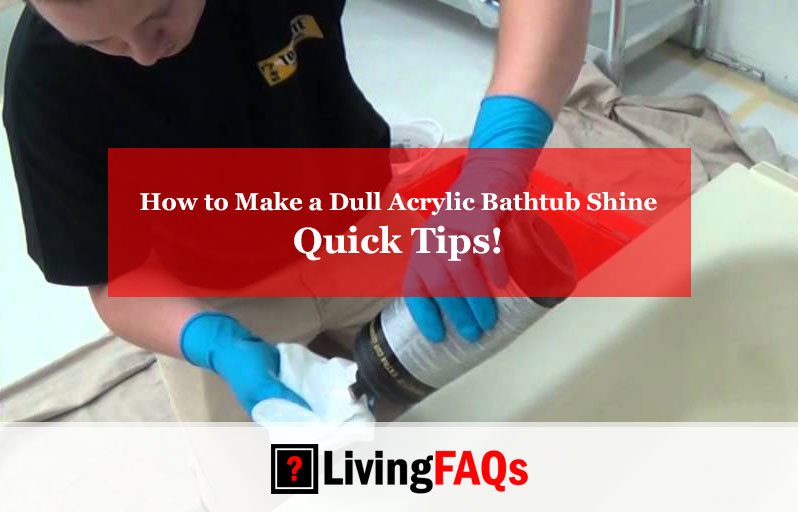 How to Make a Dull Acrylic Bathtub Shine-FI